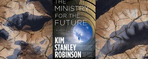 The Ministry for the Future is upon us